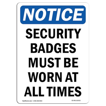 Signmission OSHA Sign, 14" H, 10" W, Aluminum, NOTICE Security Badges Must Be Worn All Times Sign, Portrait OS-NS-A-1014-V-16552